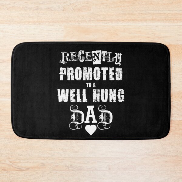 Item preview, Promoted to a New Dad. Well Hung Dad designed and sold by BitcoinBros.