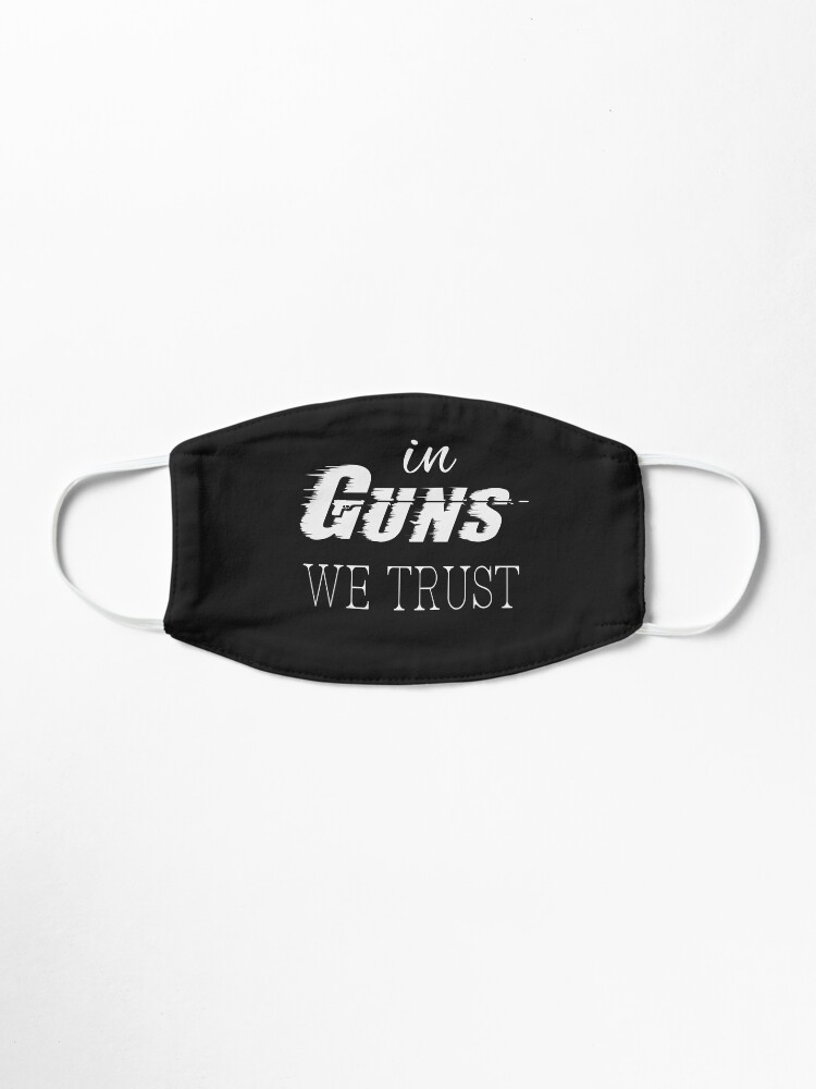 Alternate view of In Guns We Trust | 2nd amendment | gun enthusiast | gift for gun Gun Owners t shirts Mask