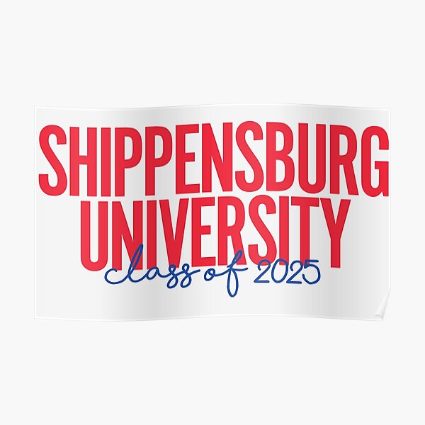 "Shippensburg Class of 2025" Poster for Sale by kayleeoconnor Redbubble