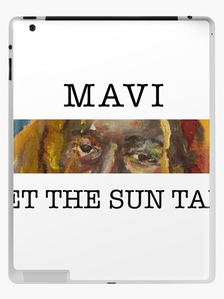 Let The Sun Talk-MAVI iPad Case & Skin for Sale by fazar8