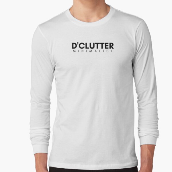 Declutter Minimalist Camiseta de manga larga