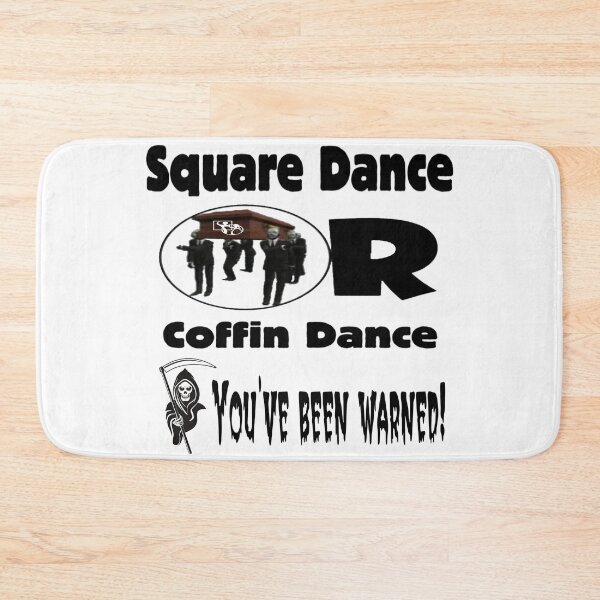 Item preview, Coffin Dance designed and sold by Square Dancing Gifts & Merchandise.