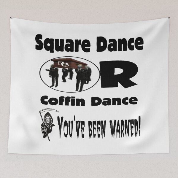 Item preview, Coffin Dance designed and sold by Square Dancing Gifts & Merchandise.