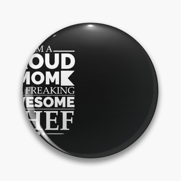 Item preview, Proud Mom of an awesome Chef designed and sold by losttribe.