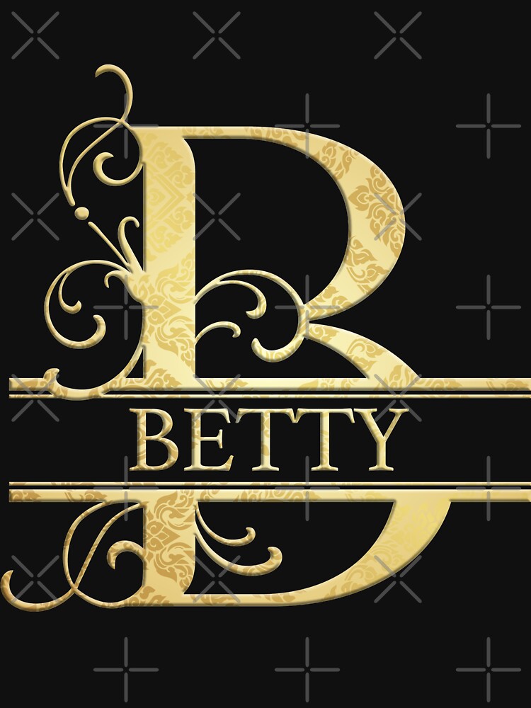 "Betty Name - Monogram Letter B The Name Betty Gift For Betty" T-shirt ...