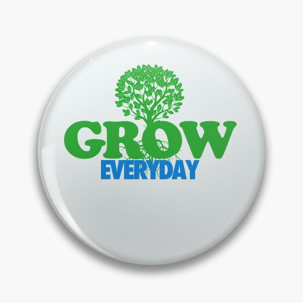 Item preview, Grow Every day designed and sold by Rebrose.