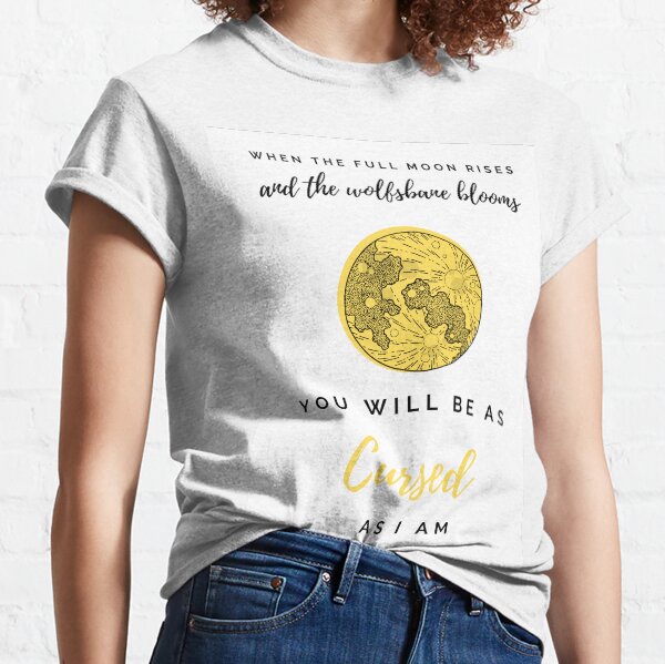 Cursed As I Am - Version 2 Classic T-Shirt
