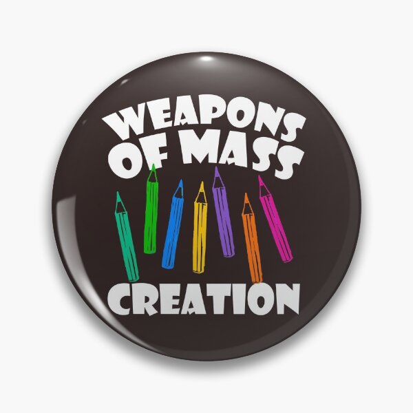 Item preview, Weapon of Mass Creation designed and sold by KelVault.
