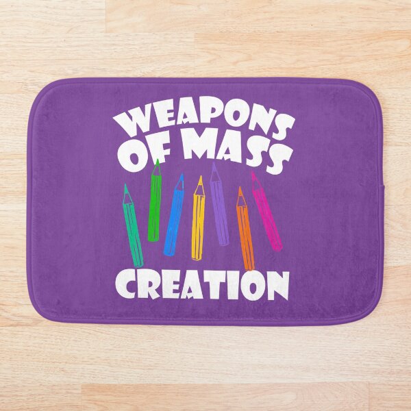 Item preview, Weapon of Mass Creation designed and sold by KelVault.
