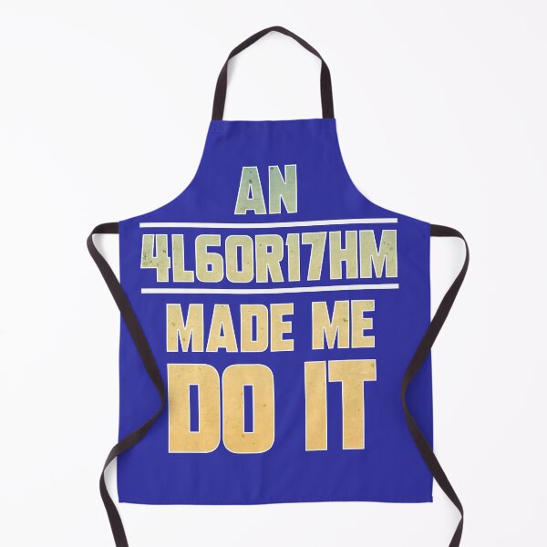 Item preview, An Algorithm Made Me Do It designed and sold by HappySchnapper.