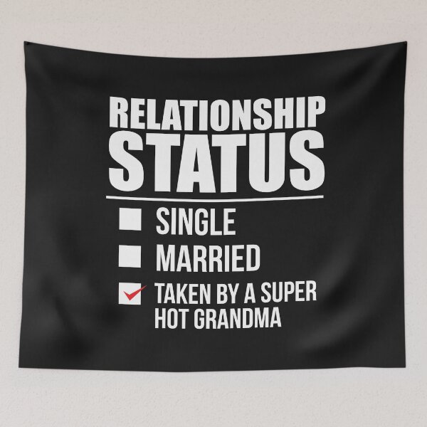 Item preview, Relationship status taken by super hot Grandma Valentine's Day. designed and sold by losttribe.