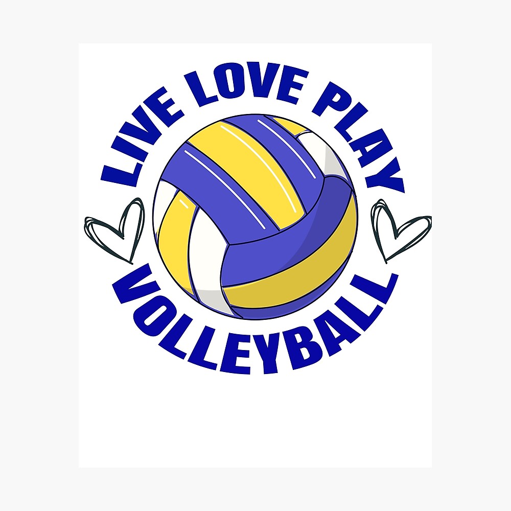 Live love play volleyball/