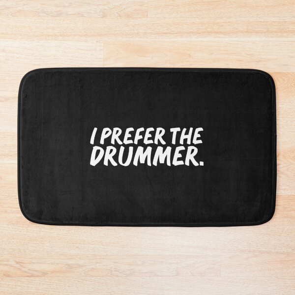 Item preview, I prefer the Drummer Drums Bands Fans Music designed and sold by losttribe.