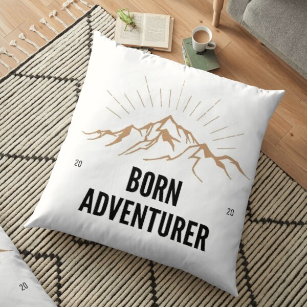 BORN ADVENTURER Floor Pillow