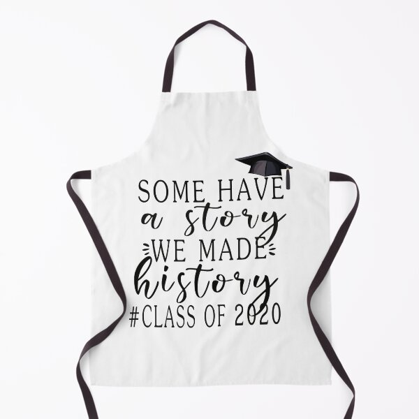 Item preview, Some Have A Story We Made History Class Of 2020 T-Shirt designed and sold by bestdesigns2020.