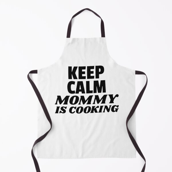 Keep Calm Mom is Cooking White Apron for Sale by quoteology