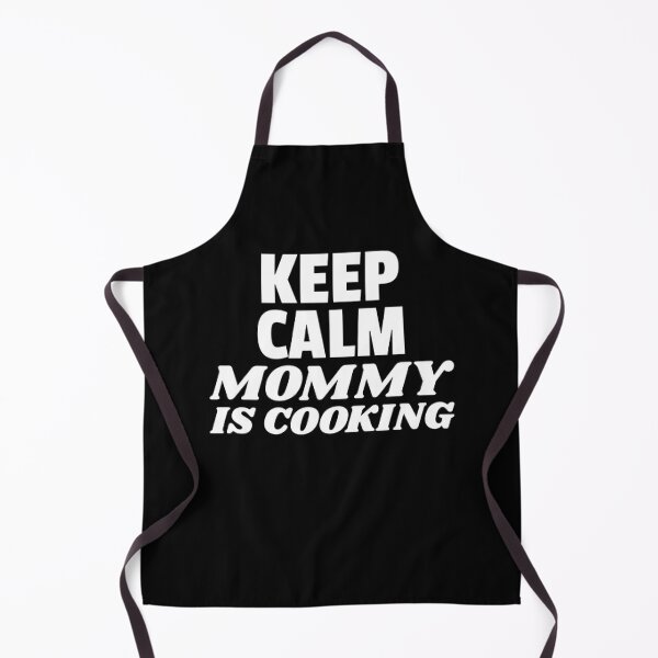 Keep Calm Mom is Cooking White Apron for Sale by quoteology