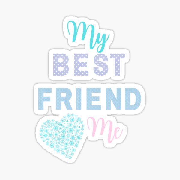 world-friendship-day-my-best-friend-loves-me-sticker-for-sale-by