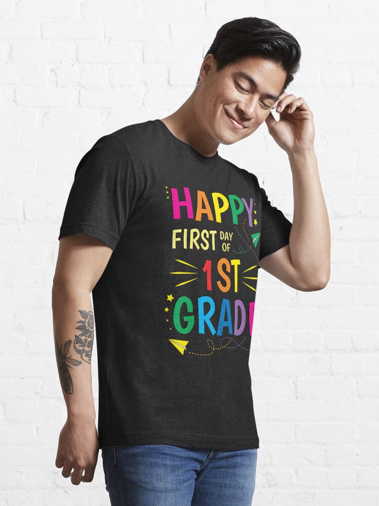 1st Grade Happy First Day Of School T Shirt By Znovanna Redbubble