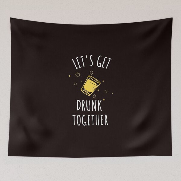 Item preview, Let's Get Drunk Together - FUNNY Tshirt designed and sold by nguyenchimina.