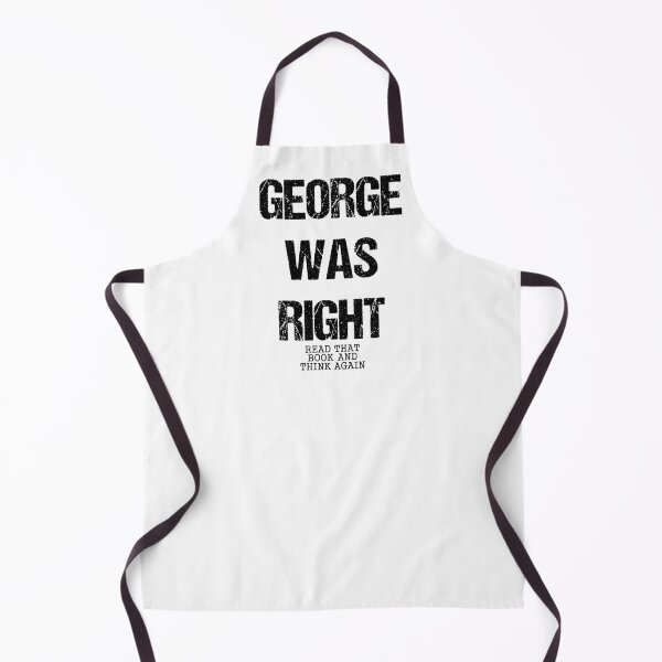Item preview, George was right - read that book and think again designed and sold by likebakerdo.