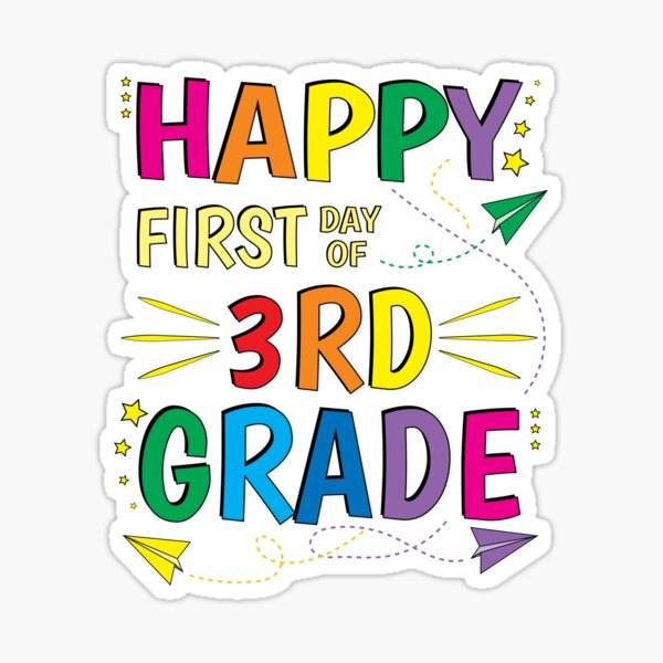 happy-first-day-of-3rd-grade-stickers-redbubble