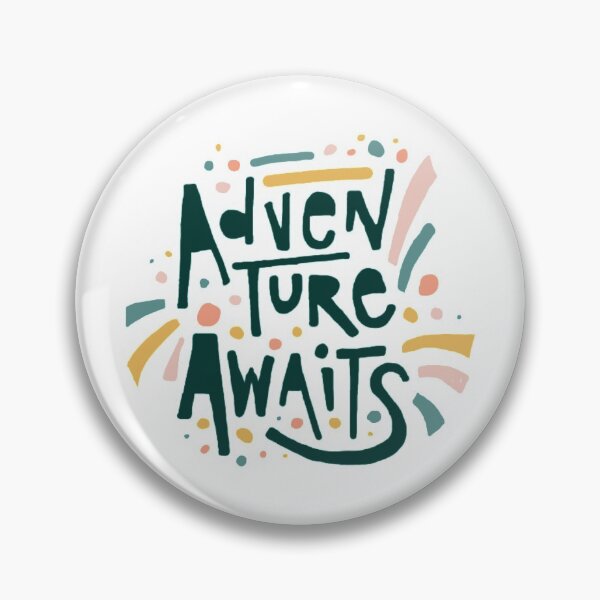 adventure awaits Pin
