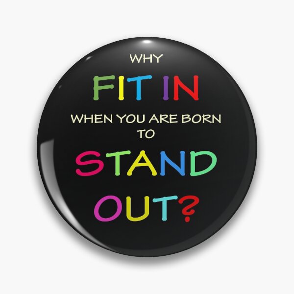 Item preview, Why FIT in when you are born to Stand OUT designed and sold by AwaisKhan7.