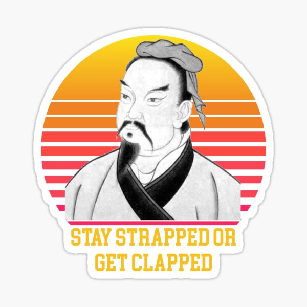 Stay Strapped Or Get Clapped Sticker