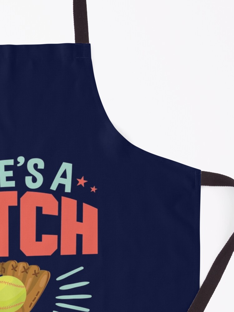 Alternate view of Softball Catcher Quote Life's A Pitch That's Why I'm A Catcher Apron