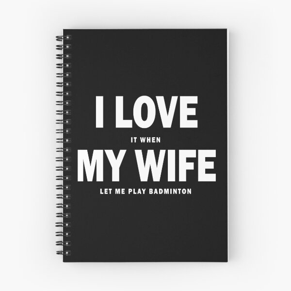 Item preview,  who play badminton. Doesn't your wife let you play badminton? Then this is a great gift idea. Funny saying for the wedding.
 designed and sold by desislogn.