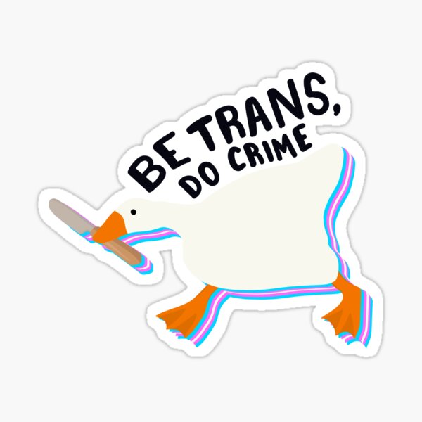 Item preview, Be trans do crime goose designed and sold by tsfea.