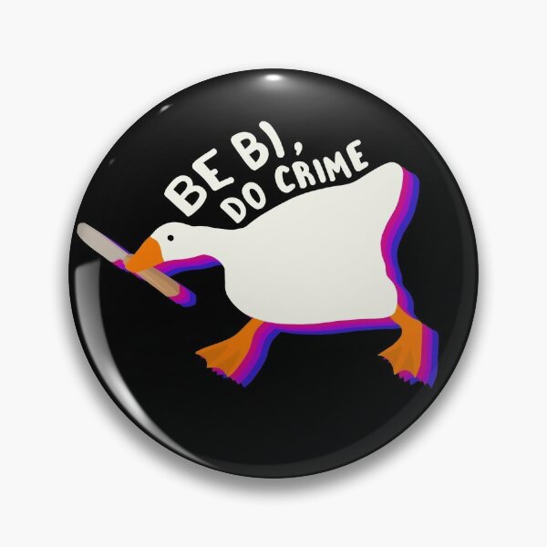 Be bi do crime untitled goose Pin