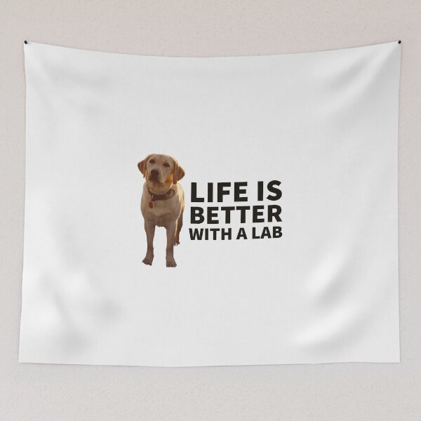 Item preview, LIFE IS BETTER WITH A LAB - DOGGY - DOG LOVER - DOGS  designed and sold by Tropical Blood.