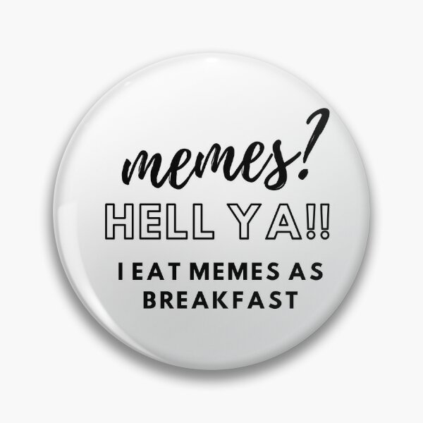 New Memes Pins And Buttons Redbubble - pin by satan on memes roblox cheating generation