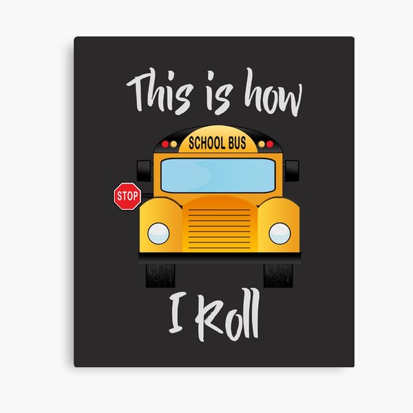 Item preview, Funny School Bus Driver How I Roll Quote designed and sold by motivateme.