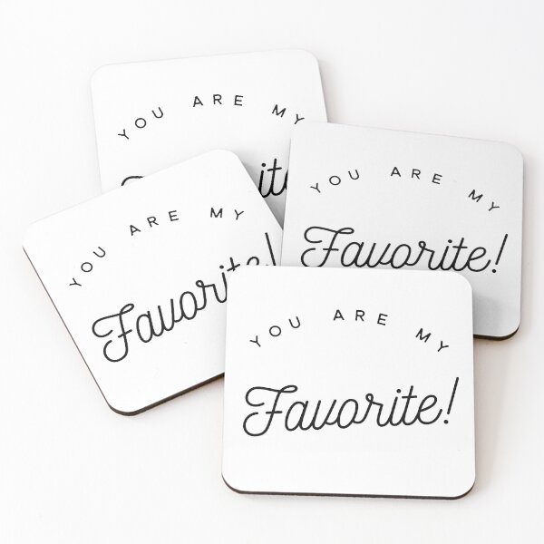 Item preview, You Are My Favorite! designed and sold by RecklessRosey.