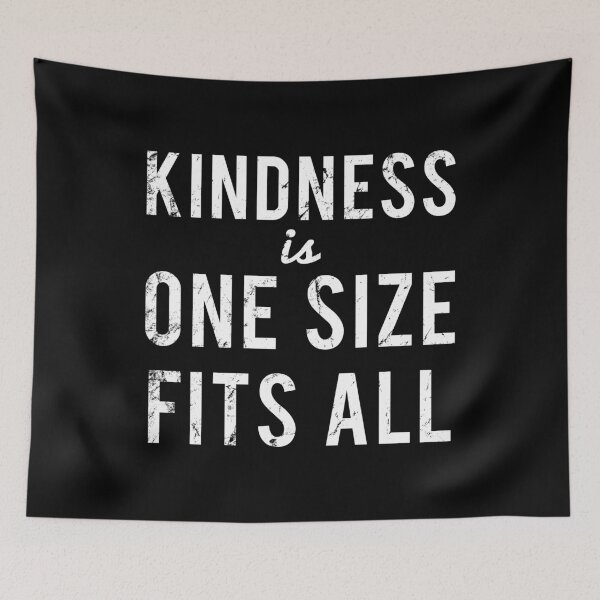 Item preview, Kindness Is One Size Fits All designed and sold by flippinsg.