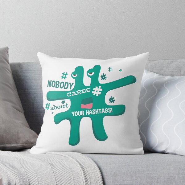 Item preview, Nobody cares about your hashtags! ## designed and sold by ThommyBLN.
