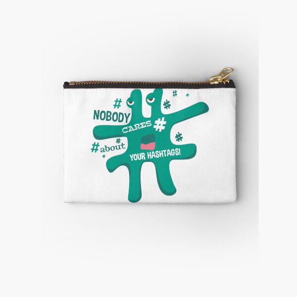 Item preview, Nobody cares about your hashtags! ## designed and sold by ThommyBLN.