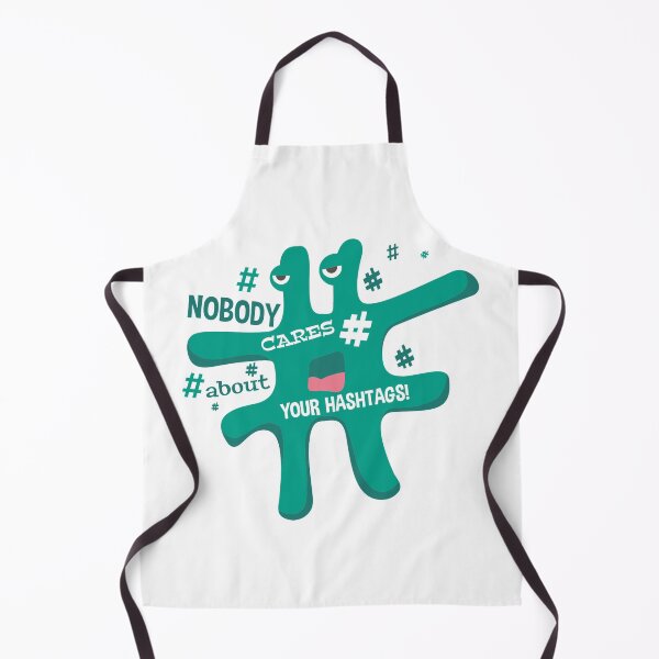 Item preview, Nobody cares about your hashtags! ## designed and sold by ThommyBLN.