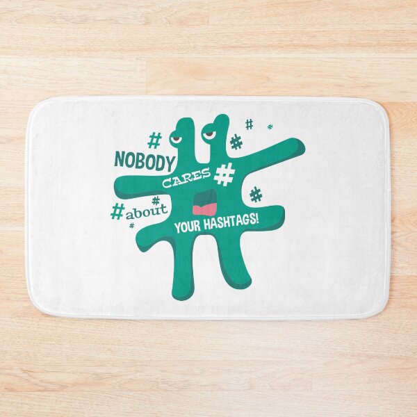 Item preview, Nobody cares about your hashtags! ## designed and sold by ThommyBLN.