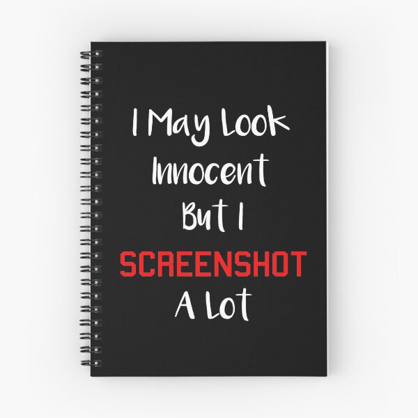 Item preview, I May Look Innocent But I Screenshot A Lot designed and sold by sihamdesigns.