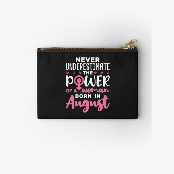 Item preview, Never Underestimate the Power of a Woman Born in August designed and sold by jaygo.