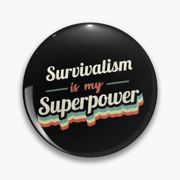 Item preview, Survivalism is my Superpower  designed and sold by Custom365.