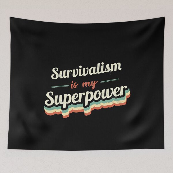 Item preview, Survivalism is my Superpower  designed and sold by Custom365.