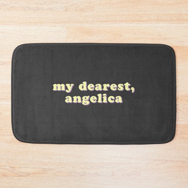 Item preview, My Dearest, Angelica | Hamilton designed and sold by uncommonoath.