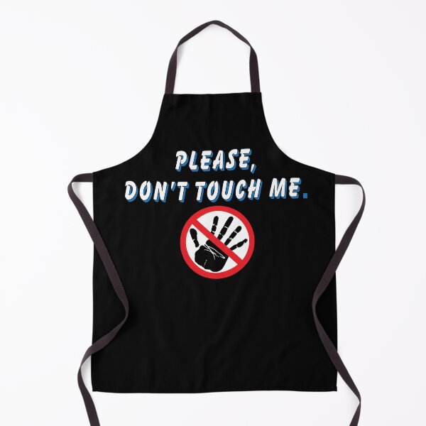 Item preview, Please Dont Touch Me designed and sold by MadMando.