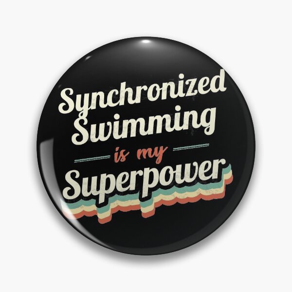 Item preview, Synchronized Swimming is my Superpower  designed and sold by Custom365.