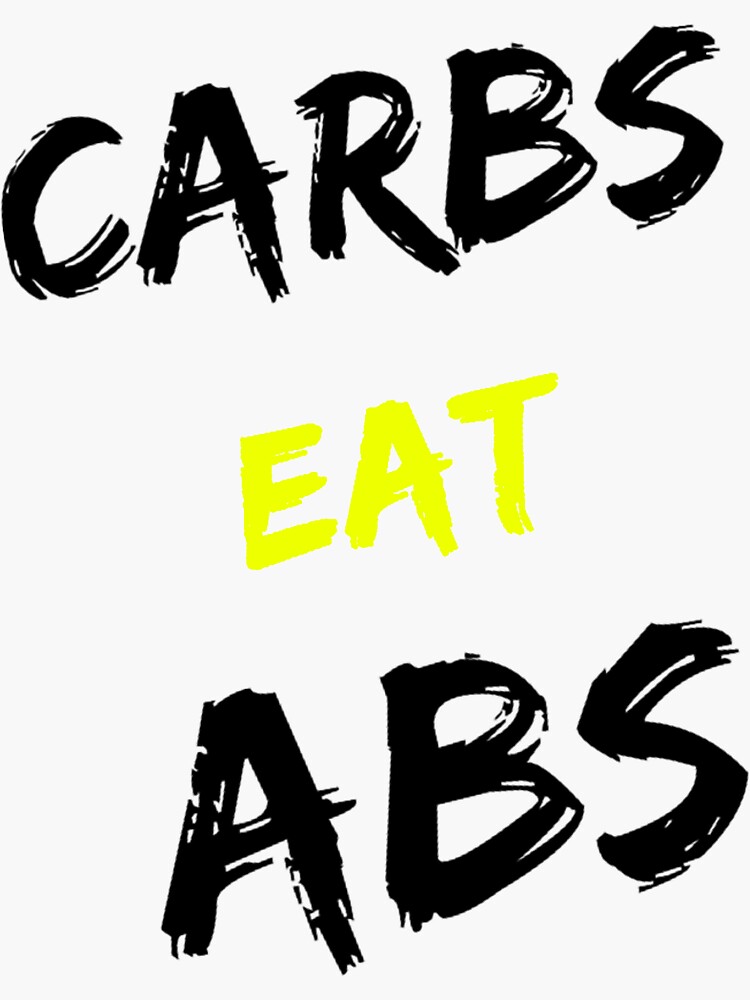 "CARBS EAT ABS" Sticker for Sale by Longevity Redbubble